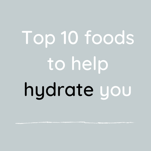 Top 10 foods to help hydrate you.