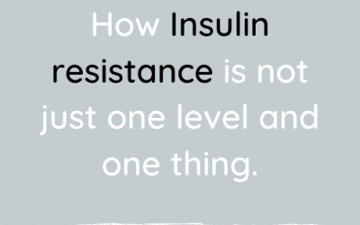 Insulin resistance is not just one level and one thing