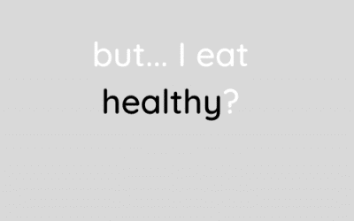 but I eat healthy