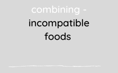 Food combining – incompatible foods