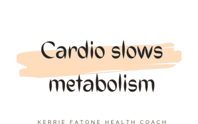 Cardio slows metabolism